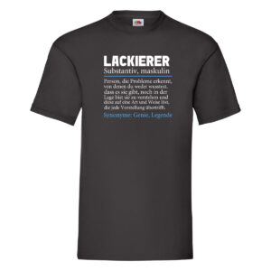 Lackierer | Beruf Spruch | Beruf | Definition lackieren T-Shirt Schwarz