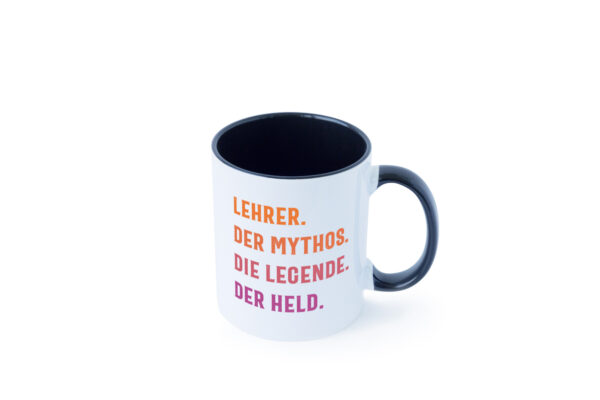 Lehrer, Mythos, Legende, Held Farbige Tasse - Kaffeetasse / Geschenk / Familie