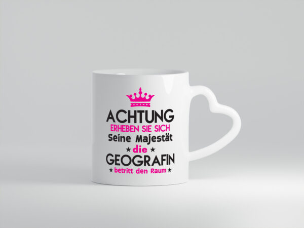 Seine Majestät Geografin | Geografie - Herzhenkel Tasse - Kaffeetasse / Geschenk / Familie