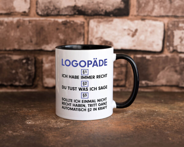 Ich habe immer Recht Logopäde | Sprachtherapie Farbige Tasse - Kaffeetasse / Geschenk / Familie