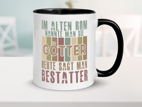 Heute sagt man: Bestatter | Bestattung | Totengräber Farbige Tasse - Kaffeetasse / Geschenk / Familie