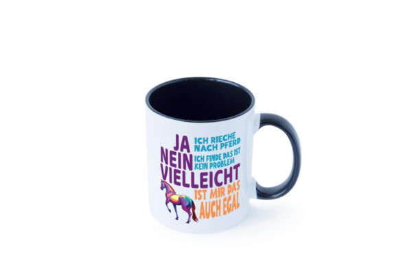 Ja ich Rieche nach Pferd | Reiten | Pferdestall Farbige Tasse - Kaffeetasse / Geschenk / Familie