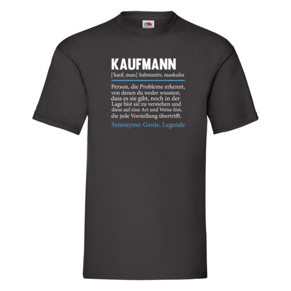 Kaufmann | Humor | Spruch | Definition Kaufmänner T-Shirt Schwarz