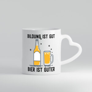 Bildung ist gut | Bier | Biertrinker | Party | Humor | Feier - Herzhenkel Tasse - Kaffeetasse / Geschenk / Familie