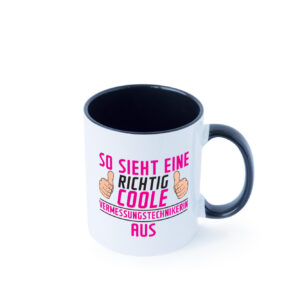 Richtig Coole Vermessungstechnikerin | Techniker Farbige Tasse - Kaffeetasse / Geschenk / Familie