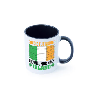 Die tut nix die will nur nach irland | urlaub | Irland Farbige Tasse - Kaffeetasse / Geschenk / Familie