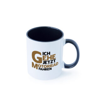 Ich gehe jetzt motorad fahren | Biker | Motoradfahrer Farbige Tasse - Kaffeetasse / Geschenk / Familie