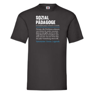 Sozialpädagoge | Spruch | Pädagoge | Beruf Humor T-Shirt Schwarz