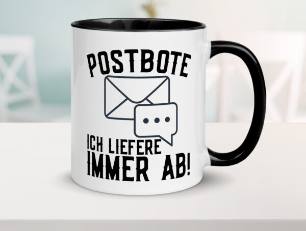 Ich liefere immer ab | Postbote | Brief | Zusteller | Kurier Farbige Tasse - Kaffeetasse / Geschenk / Familie