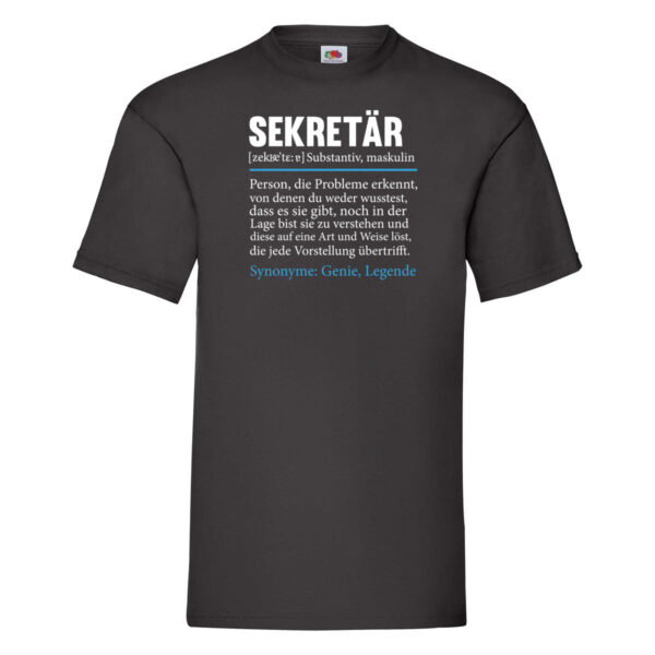 Sekretär | Spruch | Büro | Beruf | lustiger Spruch T-Shirt Schwarz