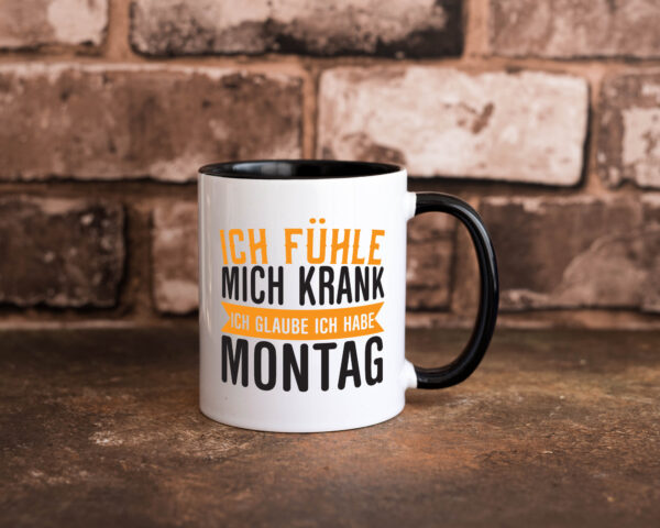 Ich fühle mich krank | Montag | Kollege | Kollegin Farbige Tasse - Kaffeetasse / Geschenk / Familie