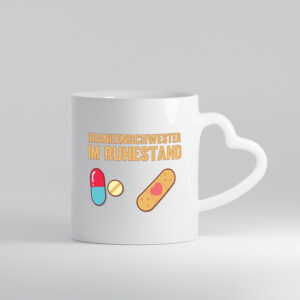 Krankenschwester im Ruhestand | Rentnerin | Krankenschweste - Herzhenkel Tasse - Kaffeetasse / Geschenk / Familie