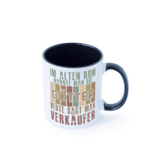 Heute sagt man: Verkäufer | Kollege | Verkaufsjob Farbige Tasse - Kaffeetasse / Geschenk / Familie