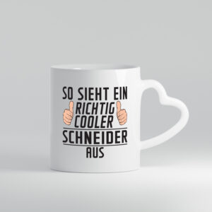 Richtig Cooler Schneider | Beruf Schneiderei - Herzhenkel Tasse - Kaffeetasse / Geschenk / Familie