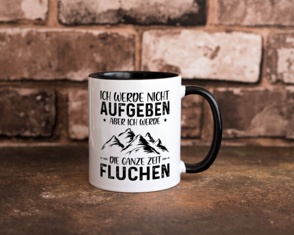 Nicht aufgeben, fluchen | Berge | Sternen| Pfeile Farbige Tasse - Kaffeetasse / Geschenk / Familie