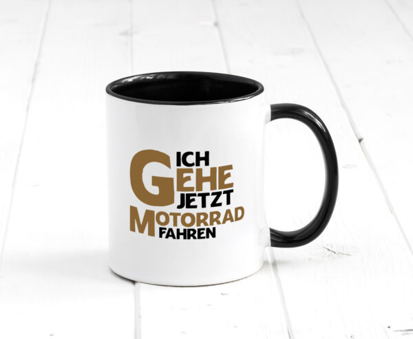 Ich gehe jetzt motorad fahren | Biker | Motoradfahrer Farbige Tasse - Kaffeetasse / Geschenk / Familie