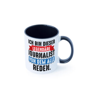 Dieser Legendäre Journalist von dem alle reden Farbige Tasse - Kaffeetasse / Geschenk / Familie