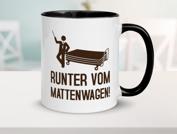 Runter vom Mattenwagen | Mensch | Mattenwagen Farbige Tasse - Kaffeetasse / Geschenk / Familie