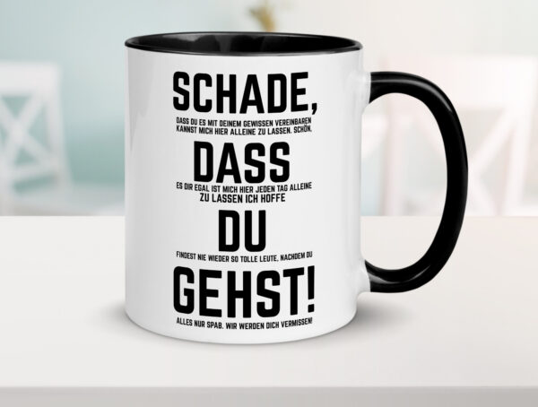 Schade das du gehst | Arbeitskollegen | Jobwechsel Farbige Tasse - Kaffeetasse / Geschenk / Familie