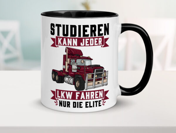 Studieren kann jeder LKW fahren nur die Elite Farbige Tasse - Kaffeetasse / Geschenk / Familie