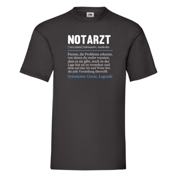 Notarzt | Spruch | Beruf | Arzt | lustiger Spruch T-Shirt Schwarz