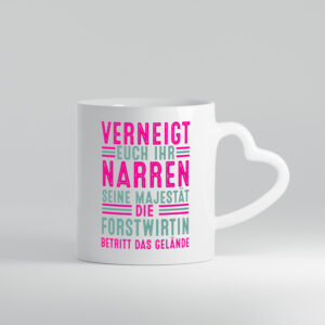 Verneigt euch: Forstwirtin | Forst Wirtin - Herzhenkel Tasse - Kaffeetasse / Geschenk / Familie