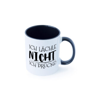 Ich Lächle nicht ich Drücke Farbige Tasse - Kaffeetasse / Geschenk / Familie