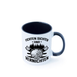 Fichten sichten und Vernichten | Waldarbeiter | Holz Farbige Tasse - Kaffeetasse / Geschenk / Familie