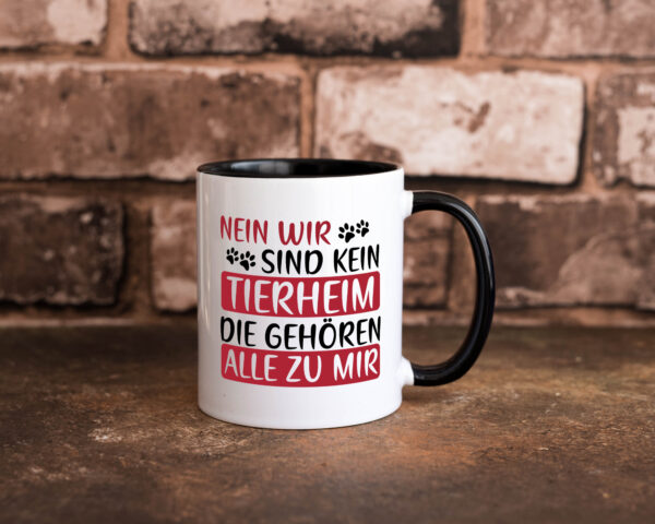 Nein wir sind kein Tierheim | Hunde | Tiere | Haustiere Farbige Tasse - Kaffeetasse / Geschenk / Familie