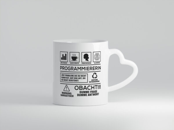 Achtung Probleme Programmiererin | Software Entwickler - Herzhenkel Tasse - Kaffeetasse / Geschenk / Familie