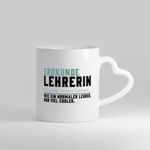 Erdkundelehrerin | Lehrerin | Unterricht | Lieblingslehrerin - Herzhenkel Tasse - Kaffeetasse / Geschenk / Familie