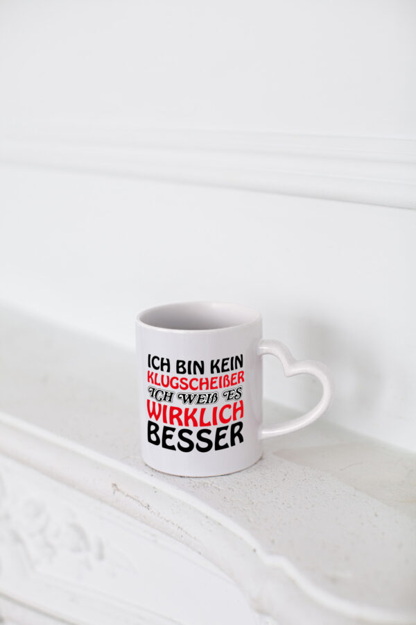 Ich bin kein Klugscheißer - Herzhenkel Tasse - Kaffeetasse / Geschenk / Familie