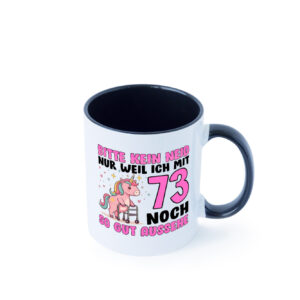 73. Geburtstag | 73 Jahre | Mit 73 noch so gut aussehen Farbige Tasse - Kaffeetasse / Geschenk / Familie