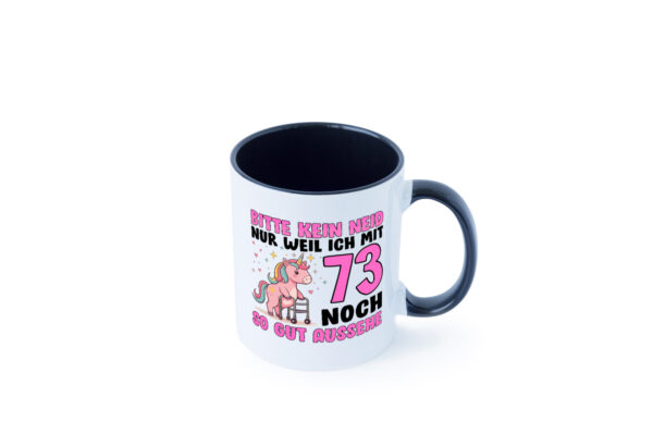 73. Geburtstag | 73 Jahre | Mit 73 noch so gut aussehen Farbige Tasse - Kaffeetasse / Geschenk / Familie