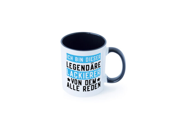 Legendärer Lackierer | Autolackierer | KFZ | lustiger Spruch Farbige Tasse - Kaffeetasse / Geschenk / Familie