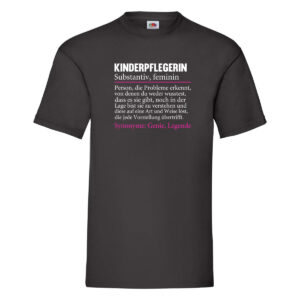 Kinderpflegerin | | Beruf | Kinder | Pflegeberuf T-Shirt Schwarz