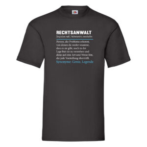 Rechtsanwalt | Spruch | Anwalt | Humor | Jurist T-Shirt Schwarz