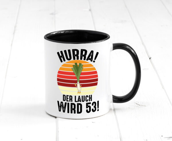 Hurra der lauch wird 53 | 53. Geburtstag | Ehrentag Farbige Tasse - Kaffeetasse / Geschenk / Familie