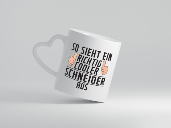 Richtig Cooler Schneider | Beruf Schneiderei - Herzhenkel Tasse - Kaffeetasse / Geschenk / Familie