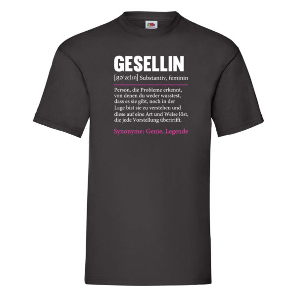 Gesellin | Beruf Definition | Handwerkerinnen | Spruch T-Shirt Schwarz