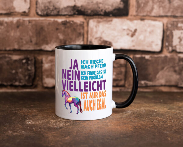 Ja ich Rieche nach Pferd | Reiten | Pferdestall Farbige Tasse - Kaffeetasse / Geschenk / Familie