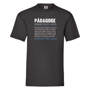 Pädagoge | Pädagogik lustig | Spruch | Humor T-Shirt Schwarz