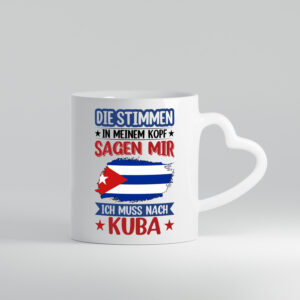 Kuba | Urlaub | Stimmen in meinem Kopf | Traumland - Herzhenkel Tasse - Kaffeetasse / Geschenk / Familie