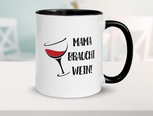 Mama braucht Wein | Weinliebhaber | Stress wegtrinken Farbige Tasse - Kaffeetasse / Geschenk / Familie