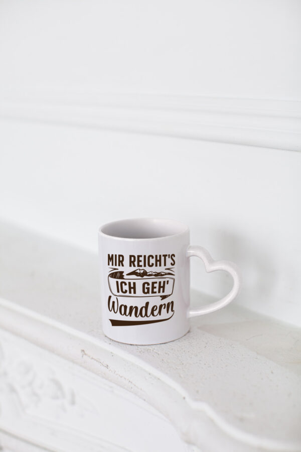 Mir reicht's, geh wandern | Berge - Herzhenkel Tasse - Kaffeetasse / Geschenk / Familie