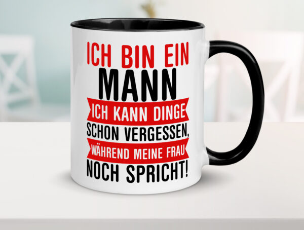 Ich bin ein Mann | Vergesslichkeit | Ehe | lustiger Spruch Farbige Tasse - Kaffeetasse / Geschenk / Familie