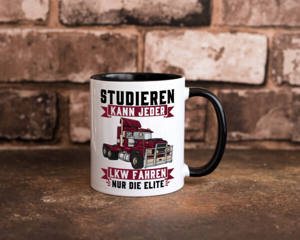 Studieren kann jeder LKW fahren nur die Elite Farbige Tasse - Kaffeetasse / Geschenk / Familie