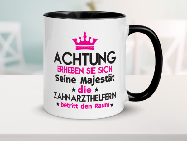 Seine Majestät Zahnarzthelferin | Zahnmedizin Farbige Tasse - Kaffeetasse / Geschenk / Familie