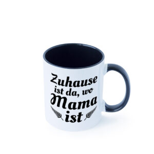 Zuhause ist da wo Mama ist | Muttertag | Beste mama der Welt Farbige Tasse - Kaffeetasse / Geschenk / Familie