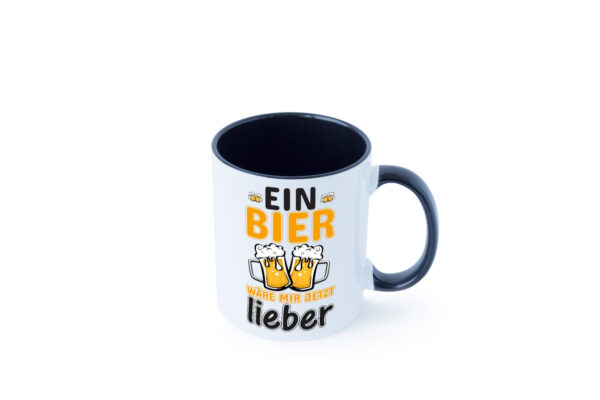 Bier wäre mir lieber | Biertrinker Tasse | Bier Humor Farbige Tasse - Kaffeetasse / Geschenk / Familie